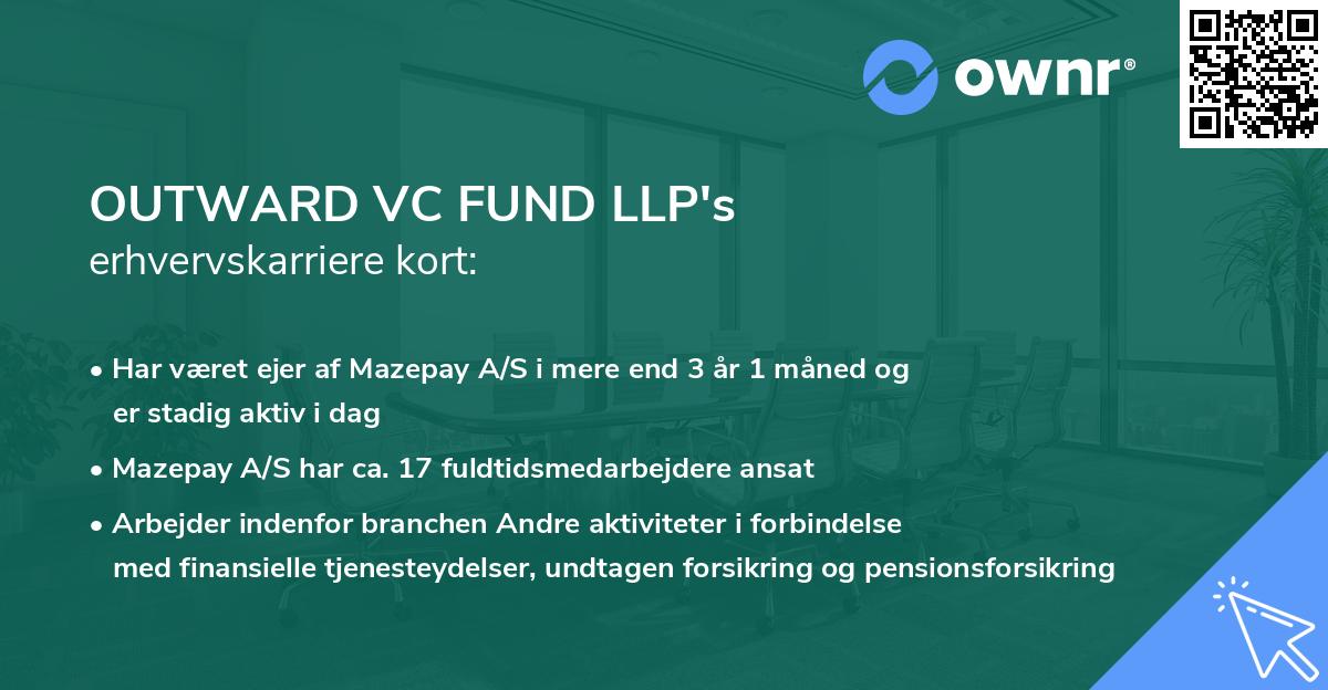 OUTWARD VC FUND LLP's erhvervskarriere kort