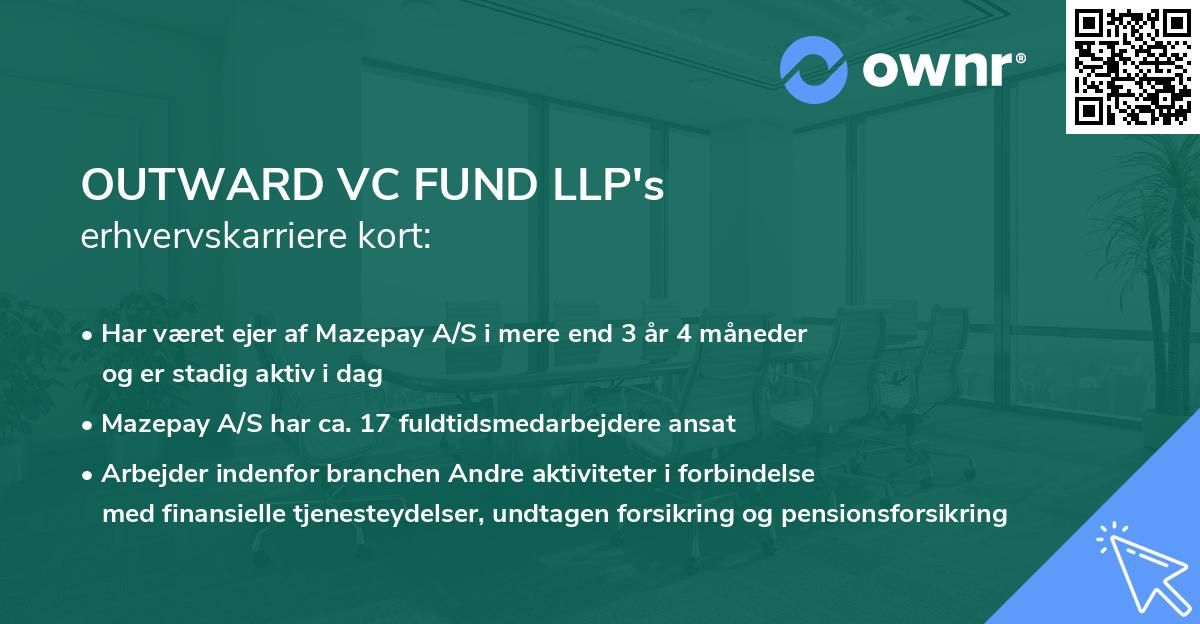 OUTWARD VC FUND LLP's erhvervskarriere kort