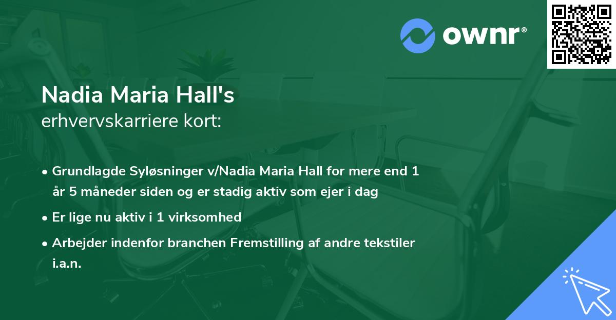 Nadia Maria Hall's erhvervskarriere kort