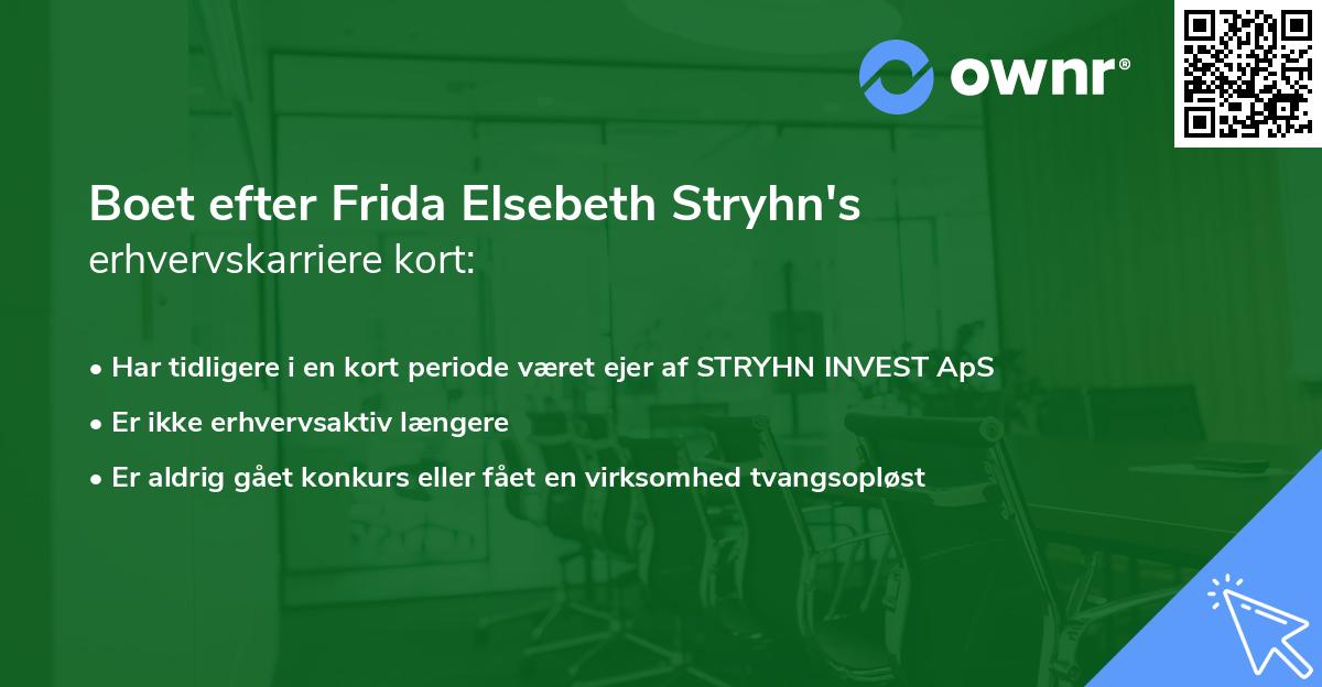 Boet efter Frida Elsebeth Stryhn's erhvervskarriere kort