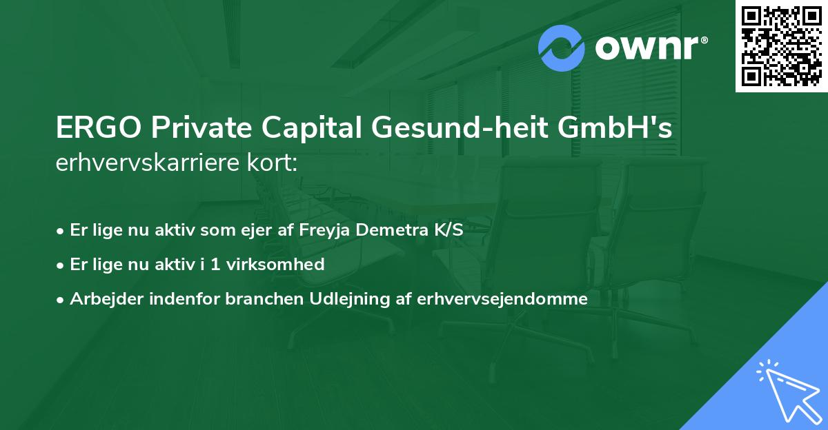 ERGO Private Capital Gesund-heit GmbH's erhvervskarriere kort