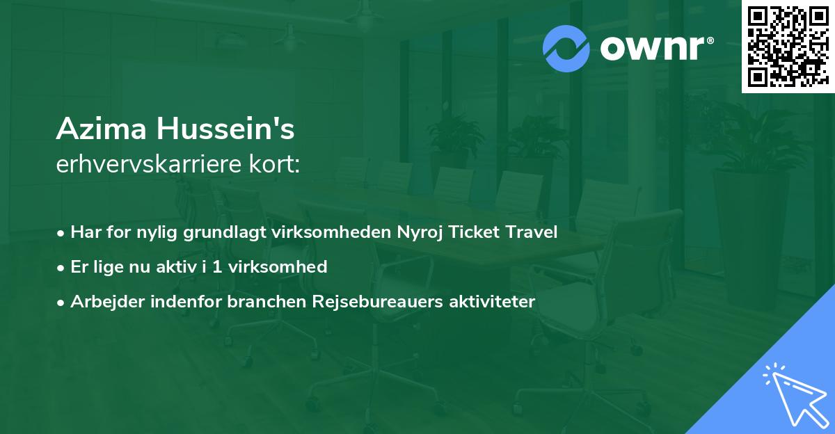 Azima Hussein's erhvervskarriere kort