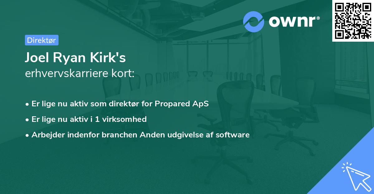 Joel Ryan Kirk's erhvervskarriere kort