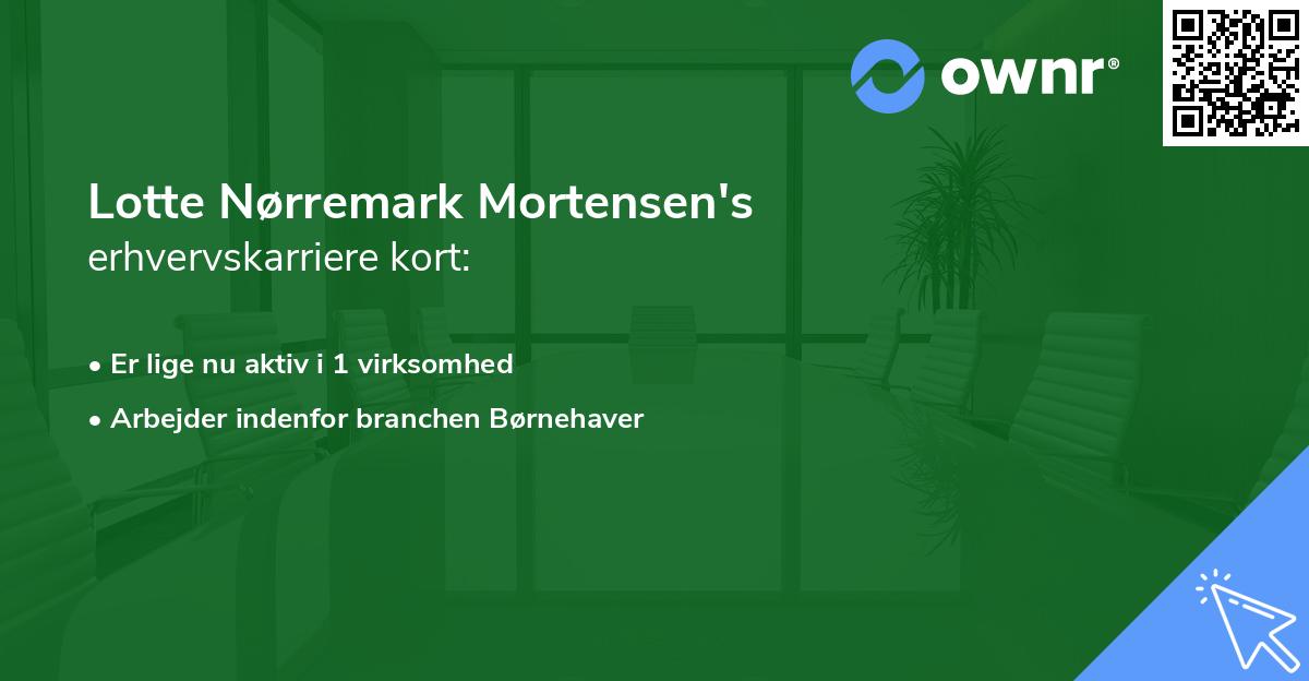 Lotte Nørremark Mortensen's erhvervskarriere kort