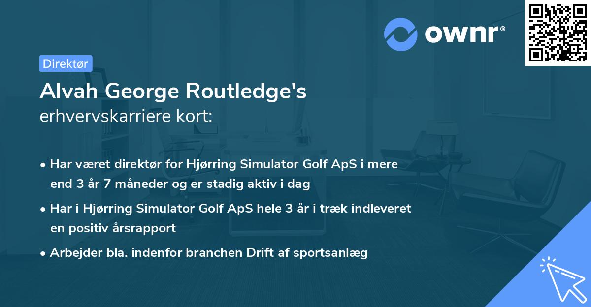 Alvah George Routledge's erhvervskarriere kort