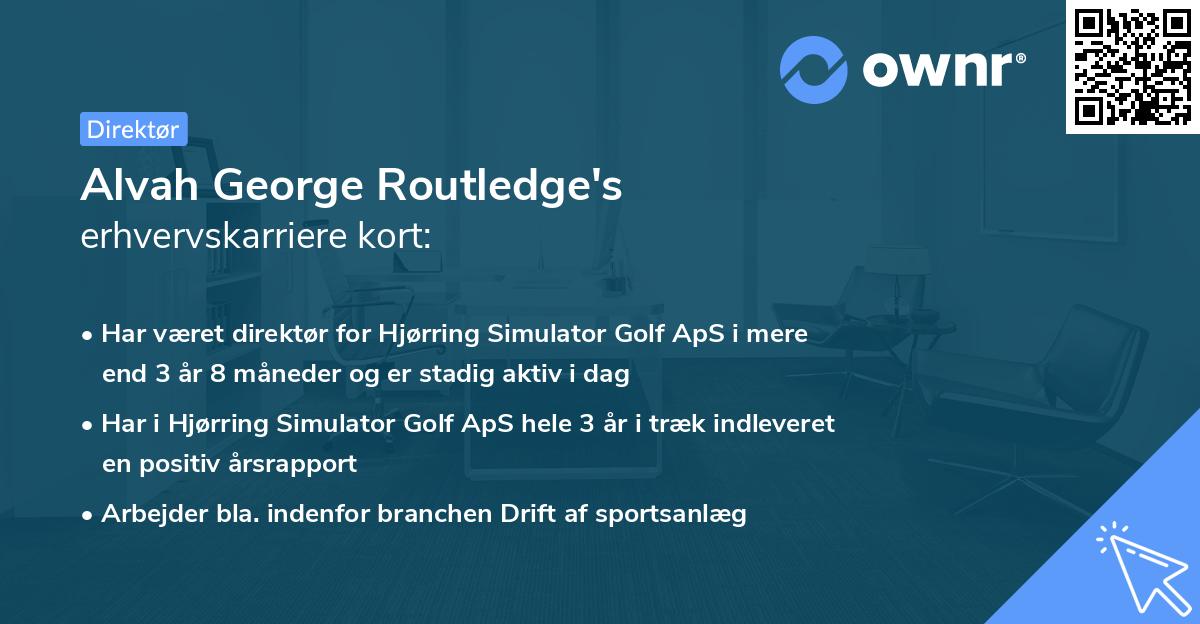 Alvah George Routledge's erhvervskarriere kort