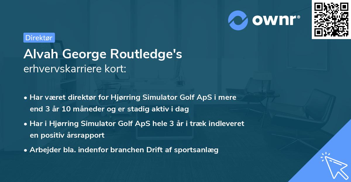 Alvah George Routledge's erhvervskarriere kort