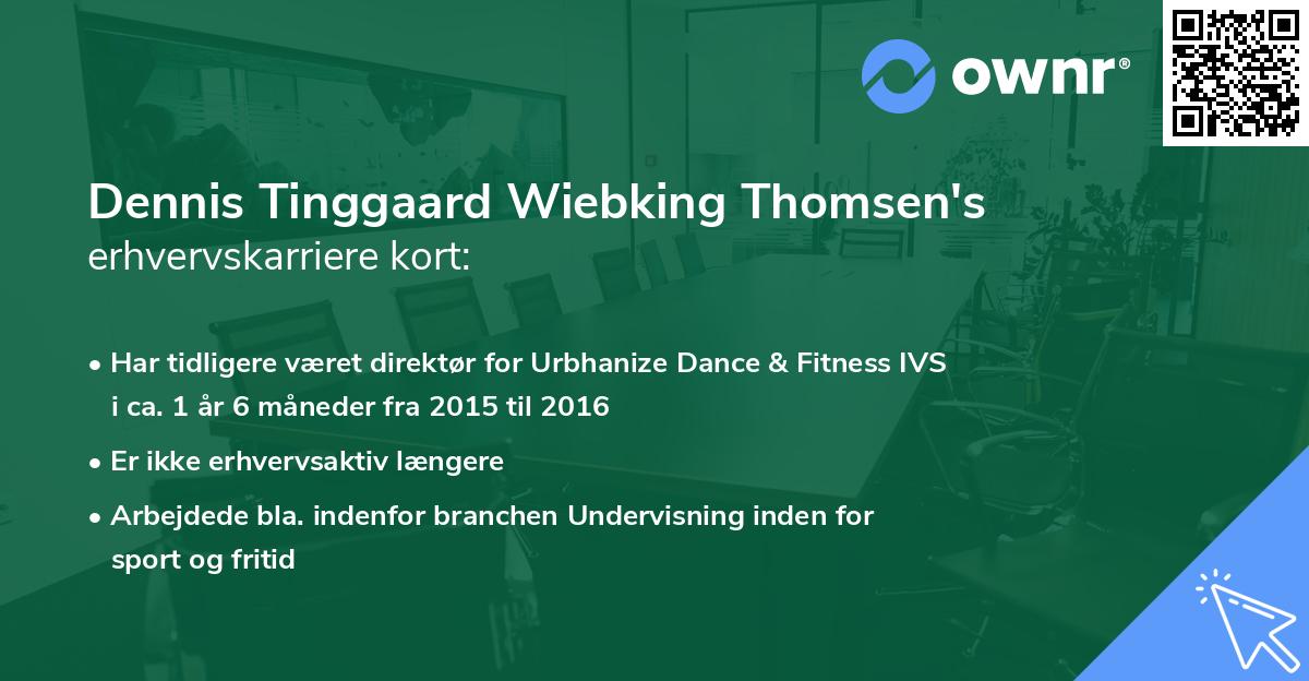 Dennis Tinggaard Wiebking Thomsen's erhvervskarriere kort