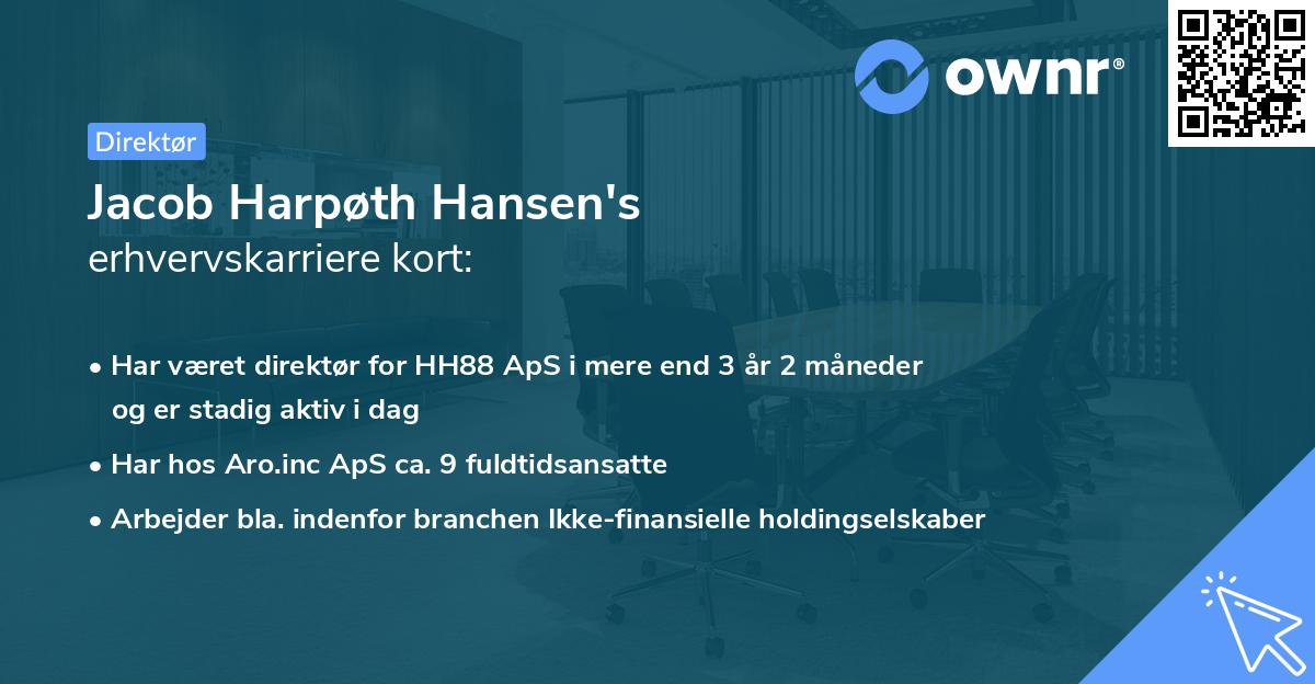 Jacob Harpøth Hansen's erhvervskarriere kort