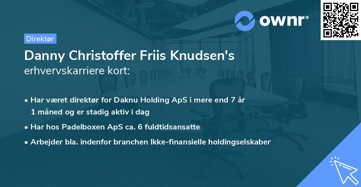 Danny Christoffer Friis Knudsen's erhvervskarriere kort