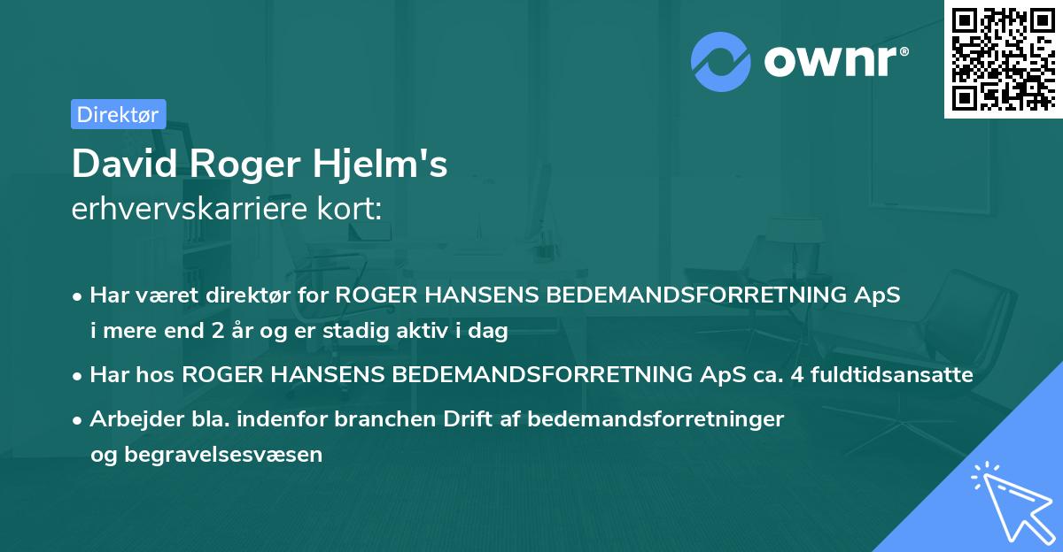 David Roger Hjelm's erhvervskarriere kort