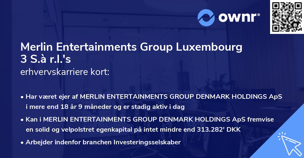 Merlin Entertainments Group Luxembourg 3 S.à r.l.'s erhvervskarriere kort