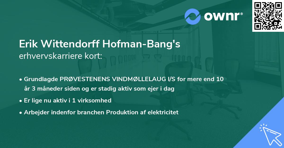 Erik Wittendorff Hofman-Bang's erhvervskarriere kort