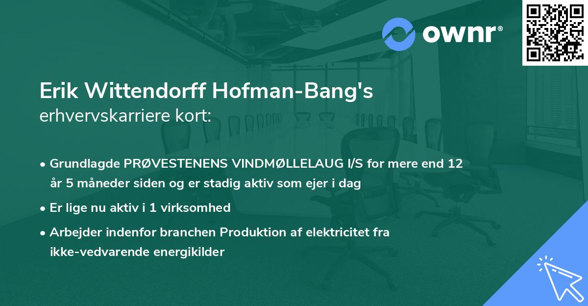 Erik Wittendorff Hofman-Bang's erhvervskarriere kort