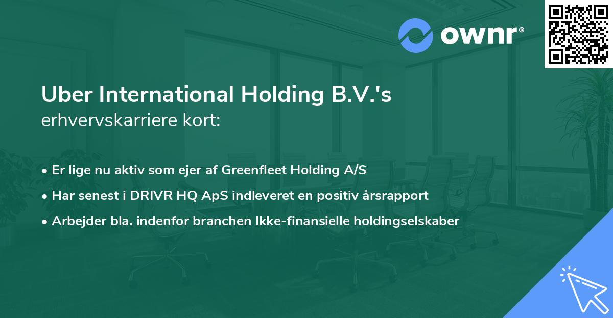 Uber International Holding B.V.'s erhvervskarriere kort