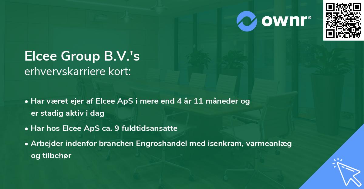 Elcee Group B.V.'s erhvervskarriere kort