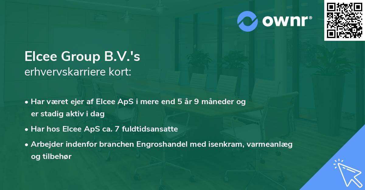 Elcee Group B.V.'s erhvervskarriere kort