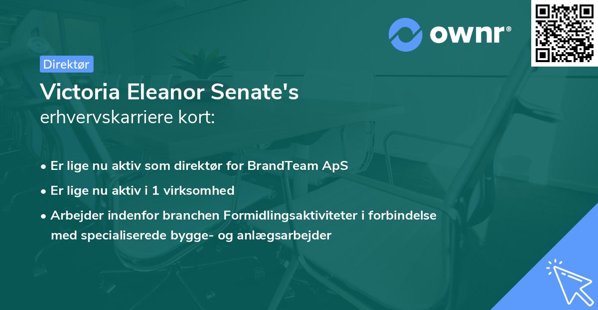 Victoria Eleanor Senate's erhvervskarriere kort