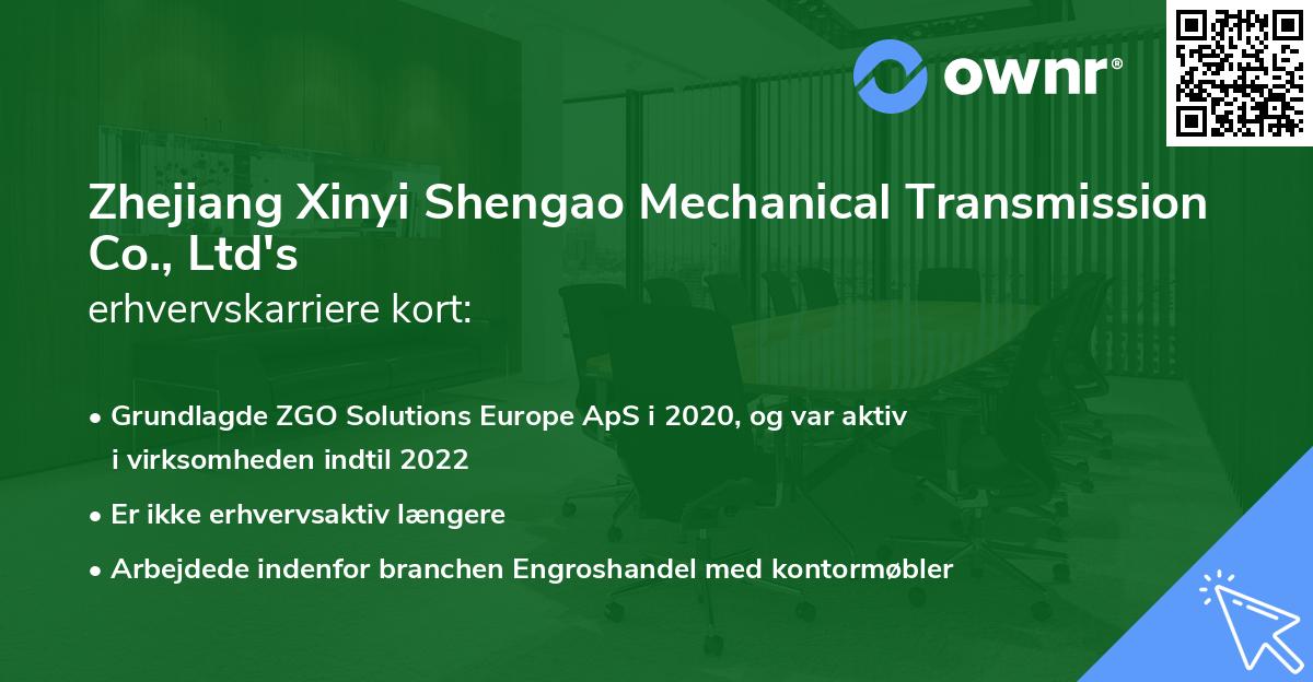 Zhejiang Xinyi Shengao Mechanical Transmission Co., Ltd's erhvervskarriere kort