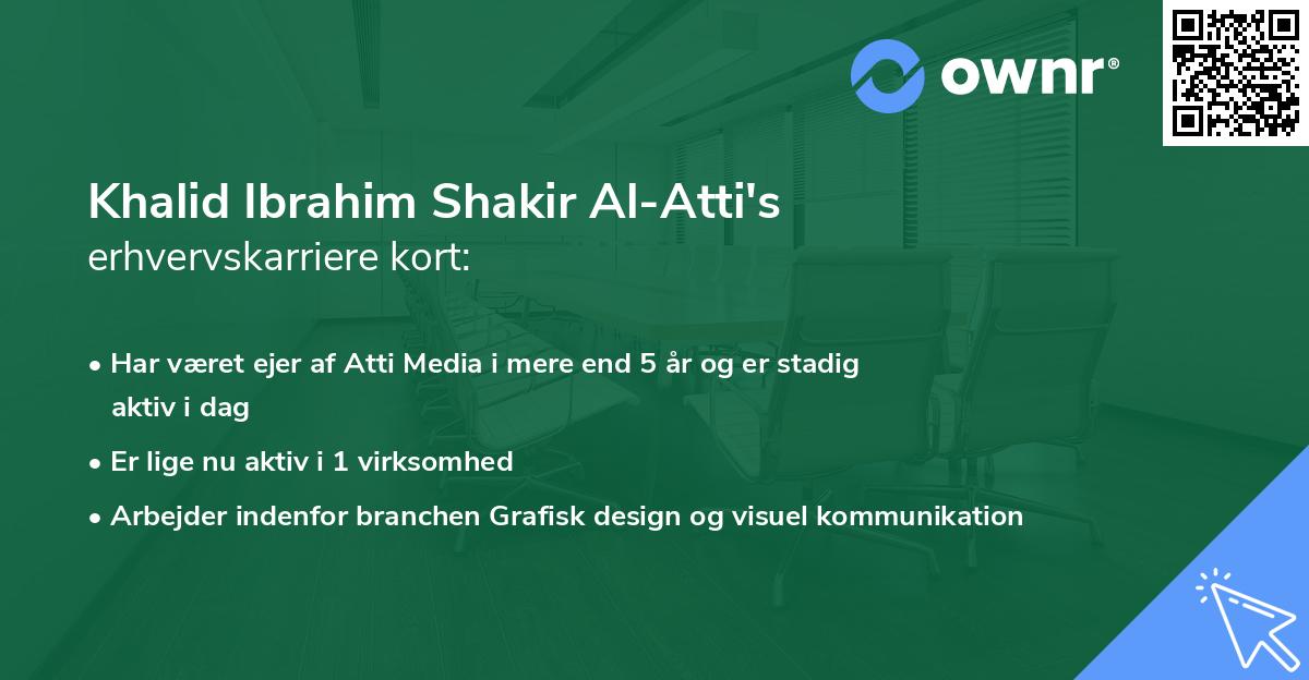Khalid Ibrahim Shakir Al-Atti's erhvervskarriere kort