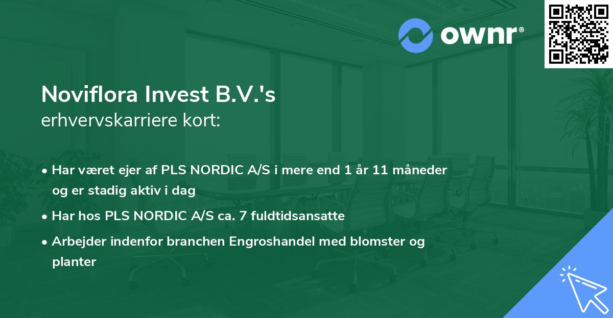 Noviflora Invest B.V.'s erhvervskarriere kort