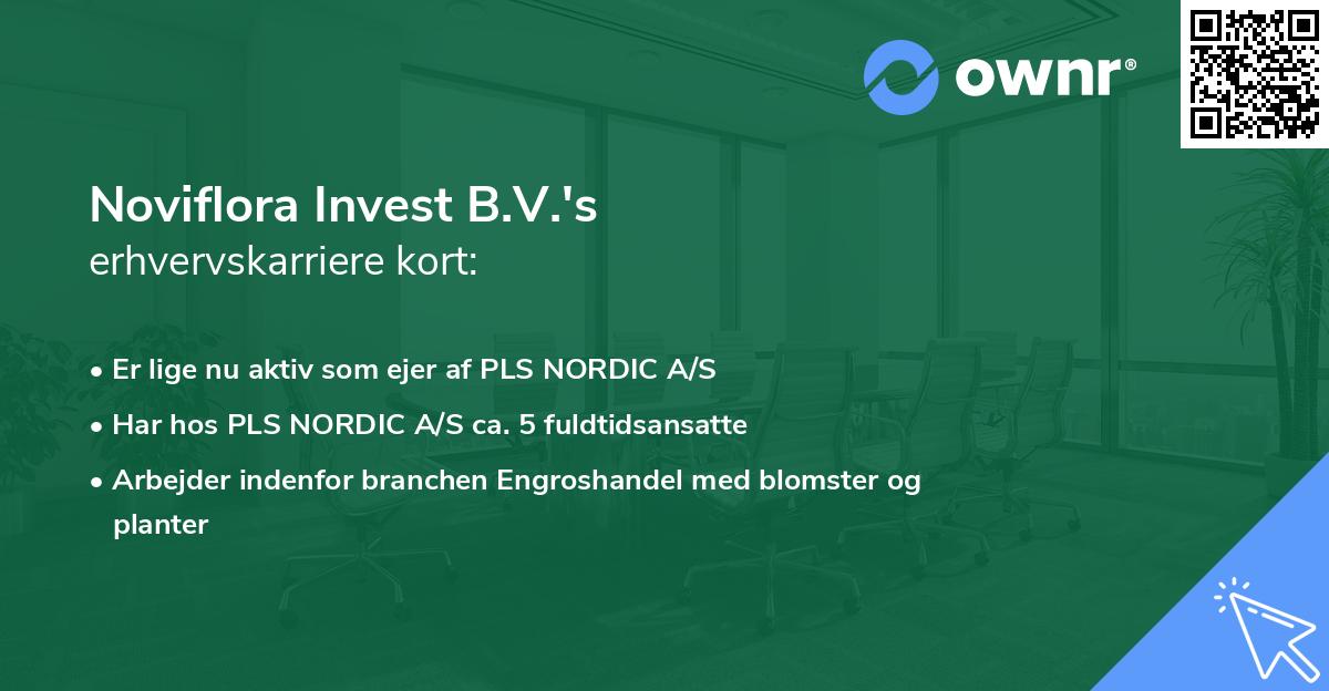 Noviflora Invest B.V.'s erhvervskarriere kort