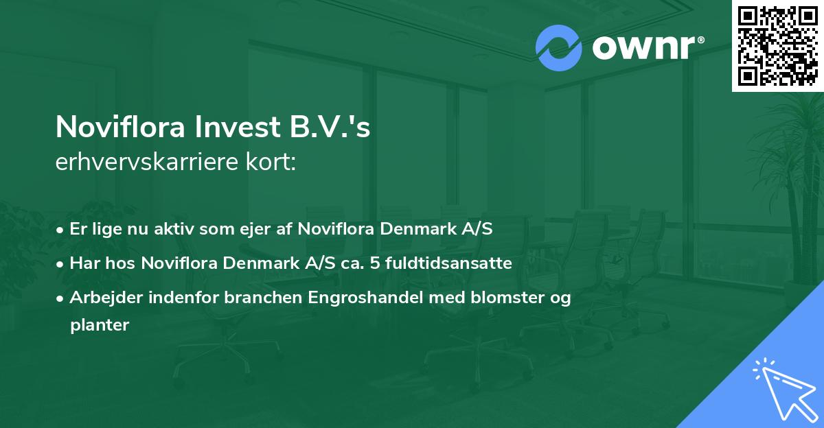 Noviflora Invest B.V.'s erhvervskarriere kort
