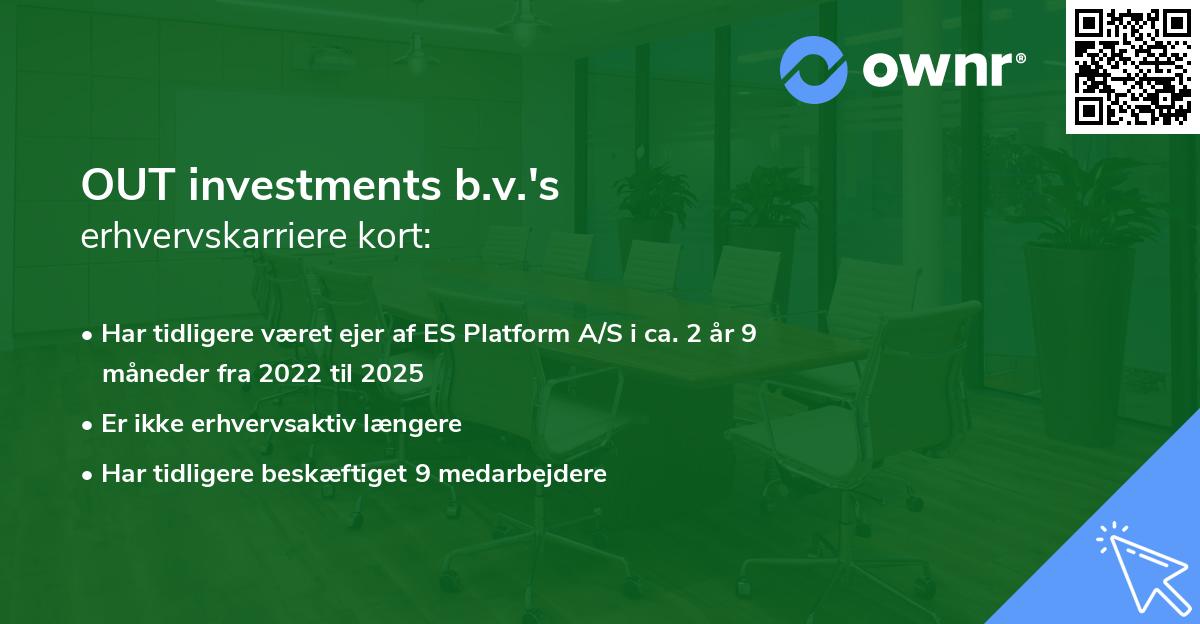 OUT investments b.v.'s erhvervskarriere kort