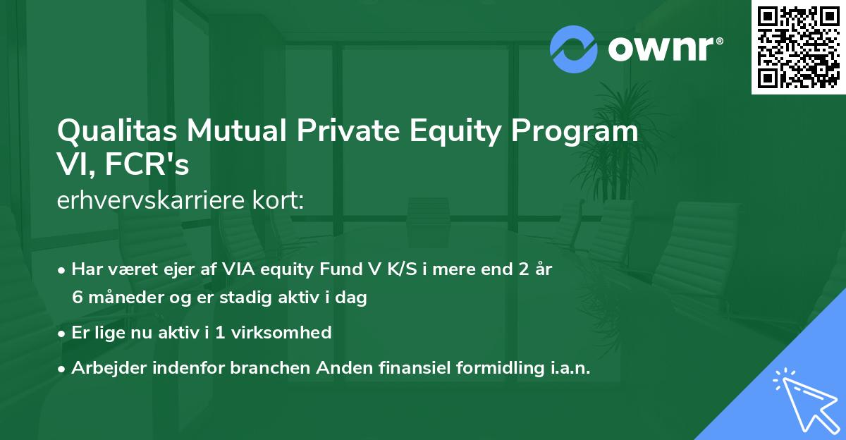 Qualitas Mutual Private Equity Program VI, FCR's erhvervskarriere kort