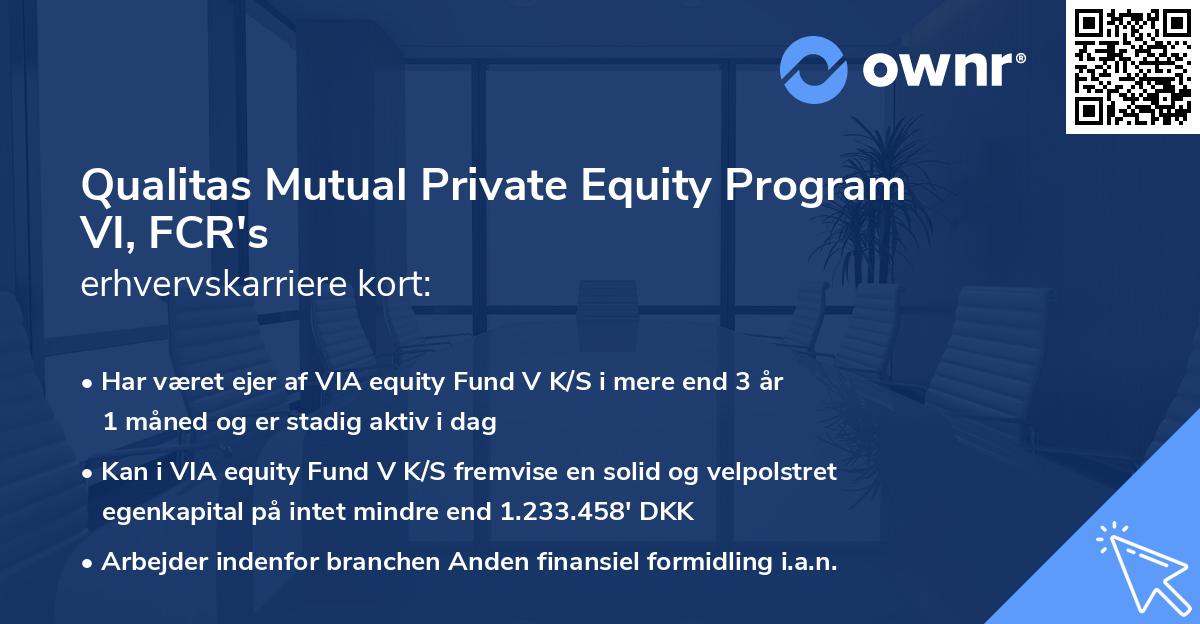 Qualitas Mutual Private Equity Program VI, FCR's erhvervskarriere kort