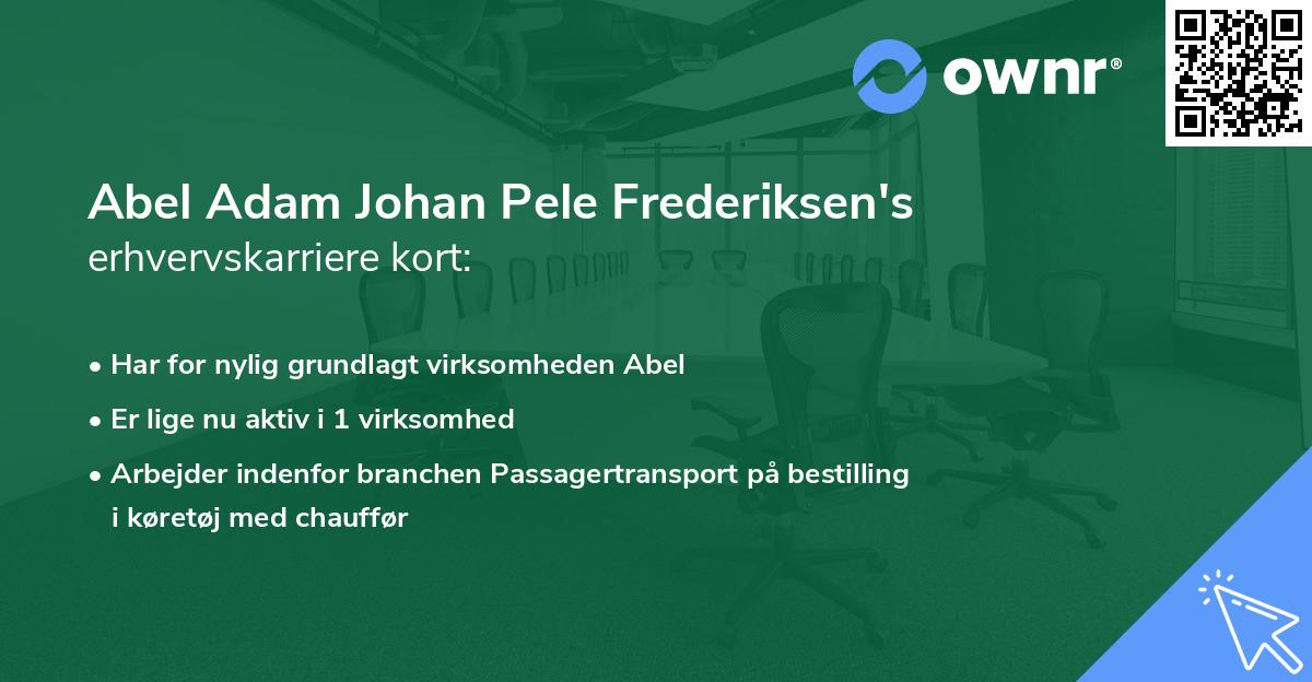 Abel Adam Johan Pele Frederiksen's erhvervskarriere kort
