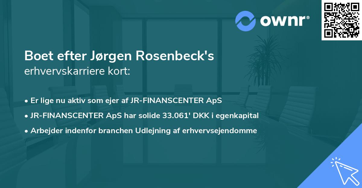 Boet efter Jørgen Rosenbeck's erhvervskarriere kort