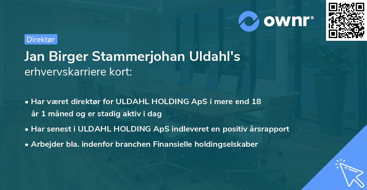 Jan Birger Stammerjohan Uldahl's erhvervskarriere kort