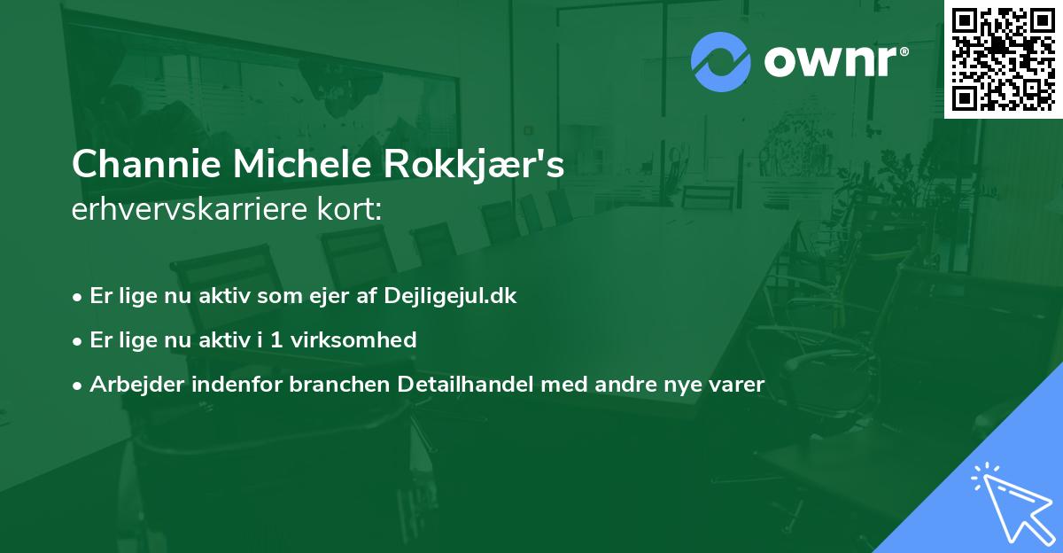 Channie Michele Rokkjær's erhvervskarriere kort