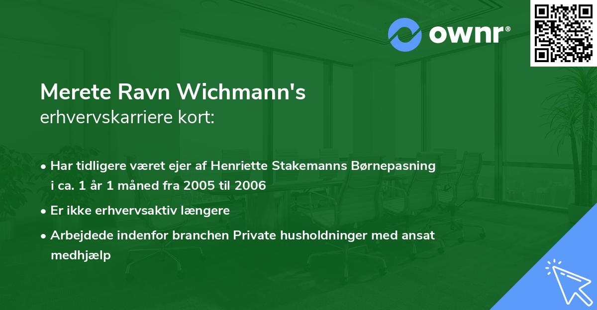 Merete Ravn Wichmann's erhvervskarriere kort
