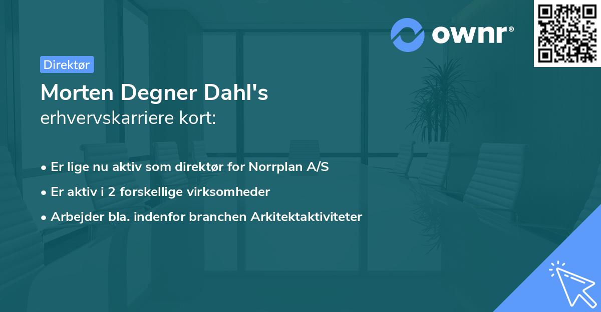 Morten Degner Dahl's erhvervskarriere kort