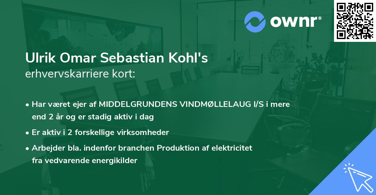 Ulrik Omar Sebastian Kohl's erhvervskarriere kort