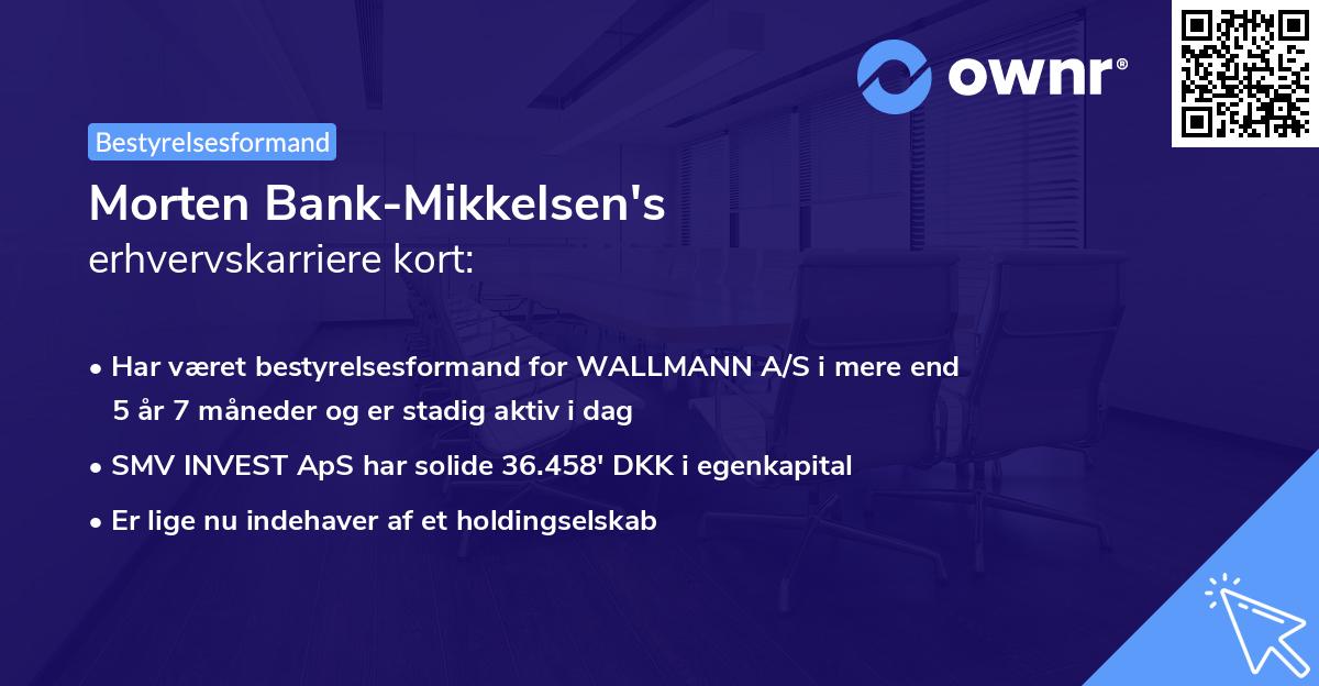 Morten Bank-Mikkelsen's erhvervskarriere kort