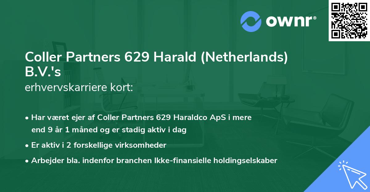 Coller Partners 629 Harald (Netherlands) B.V.'s erhvervskarriere kort