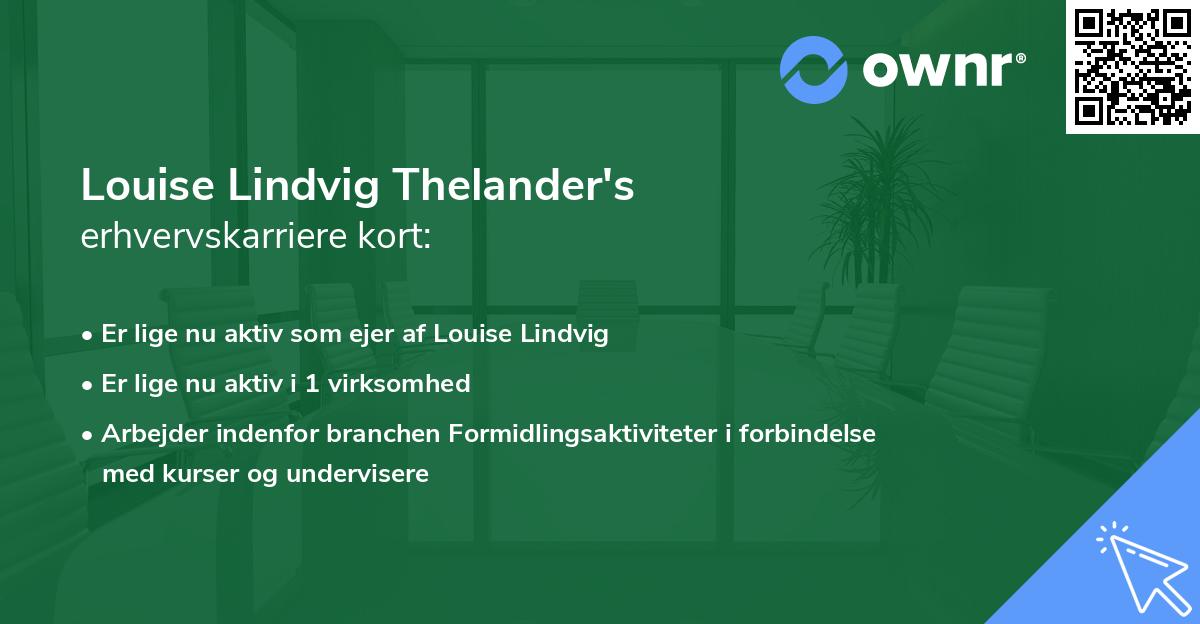 Louise Lindvig Thelander's erhvervskarriere kort