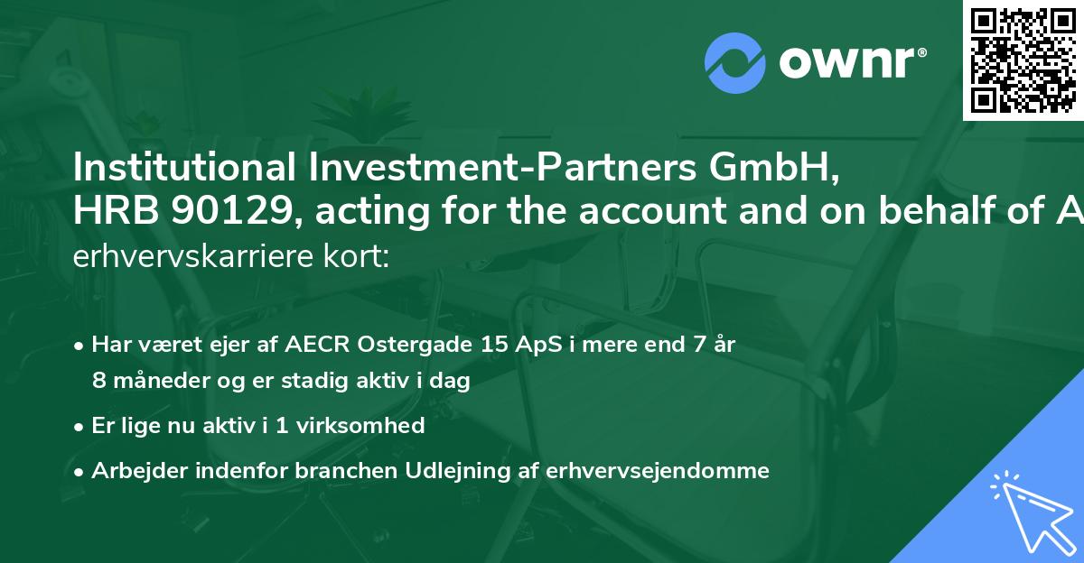 Institutional Investment-Partners GmbH, HRB 90129, acting for the account and on behalf of AEW Europe City Retail Fund's erhvervskarriere kort