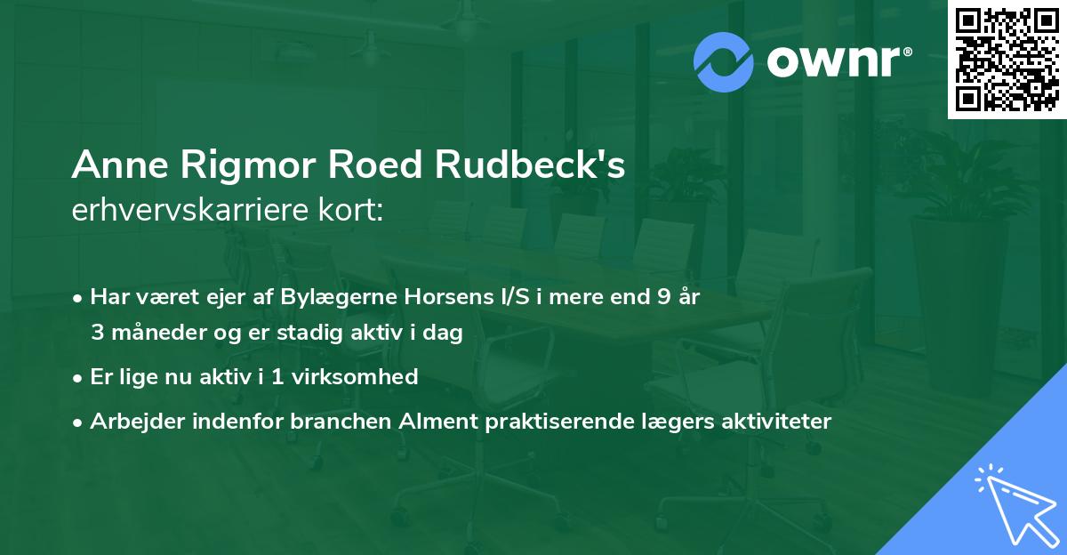 Anne Rigmor Roed Rudbeck's erhvervskarriere kort