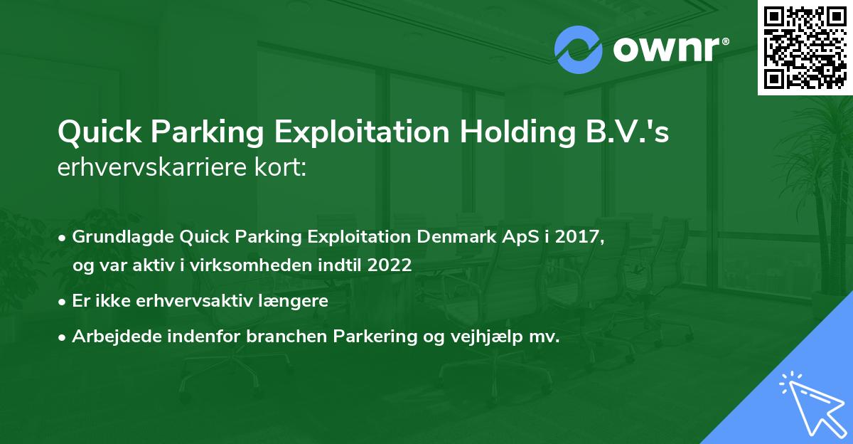 Quick Parking Exploitation Holding B.V.'s erhvervskarriere kort