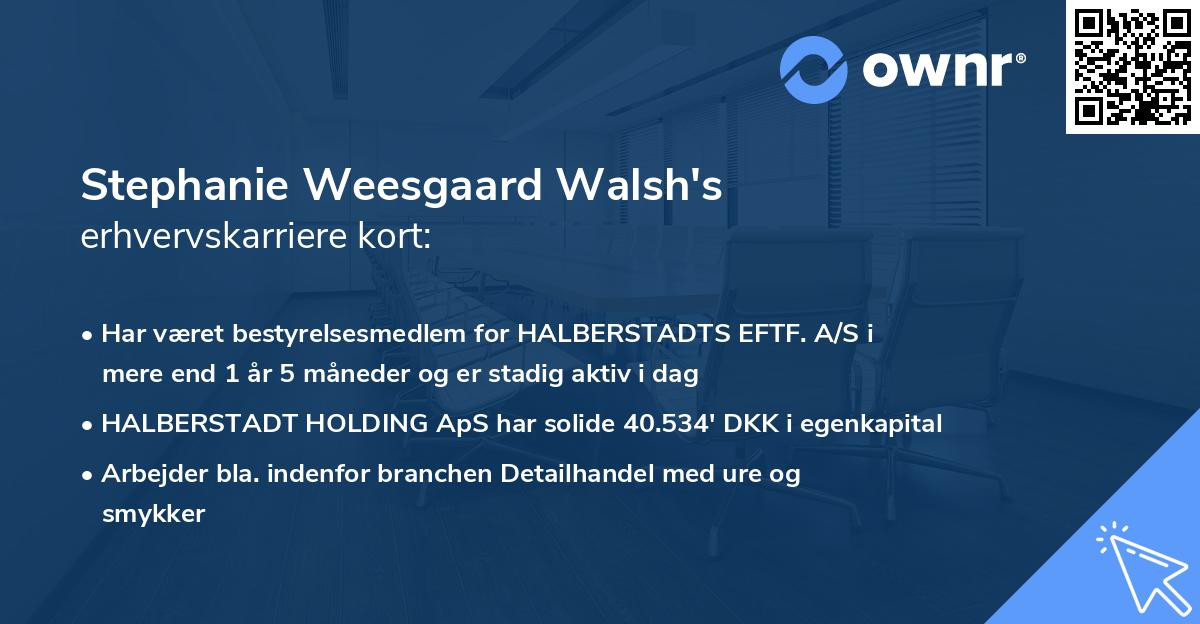 Stephanie Weesgaard Walsh's erhvervskarriere kort
