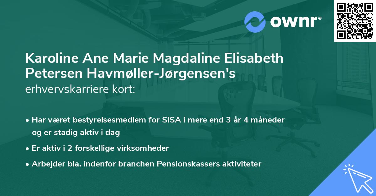 Karoline Ane Marie Magdaline Elisabeth Petersen Havmøller-Jørgensen's erhvervskarriere kort