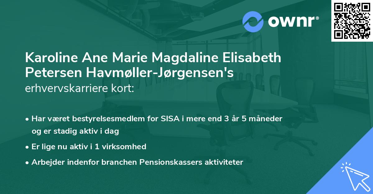 Karoline Ane Marie Magdaline Elisabeth Petersen Havmøller-Jørgensen's erhvervskarriere kort