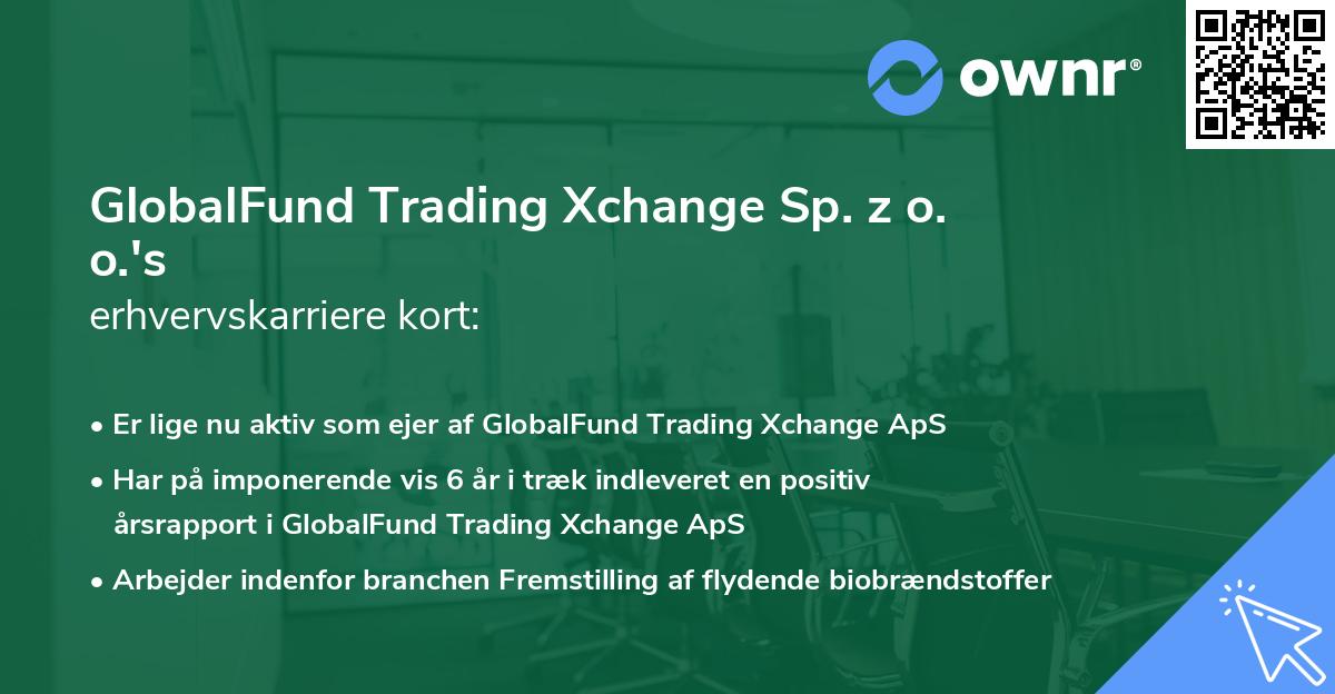 GlobalFund Trading Xchange Sp. z o. o.'s erhvervskarriere kort