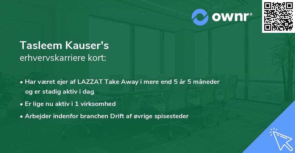 Tasleem Kauser's erhvervskarriere kort