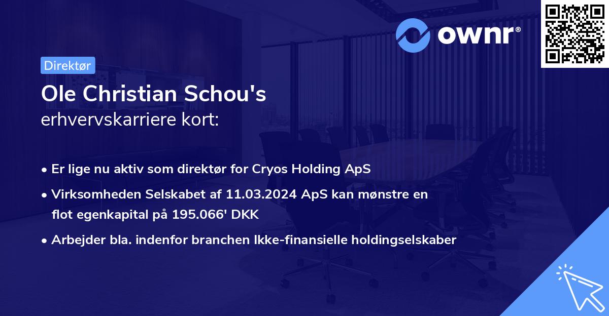 Ole Christian Schou's erhvervskarriere kort