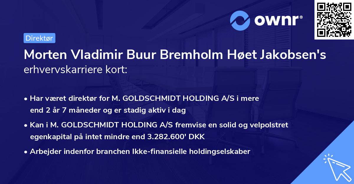 Morten Vladimir Buur Bremholm Høet Jakobsen's erhvervskarriere kort